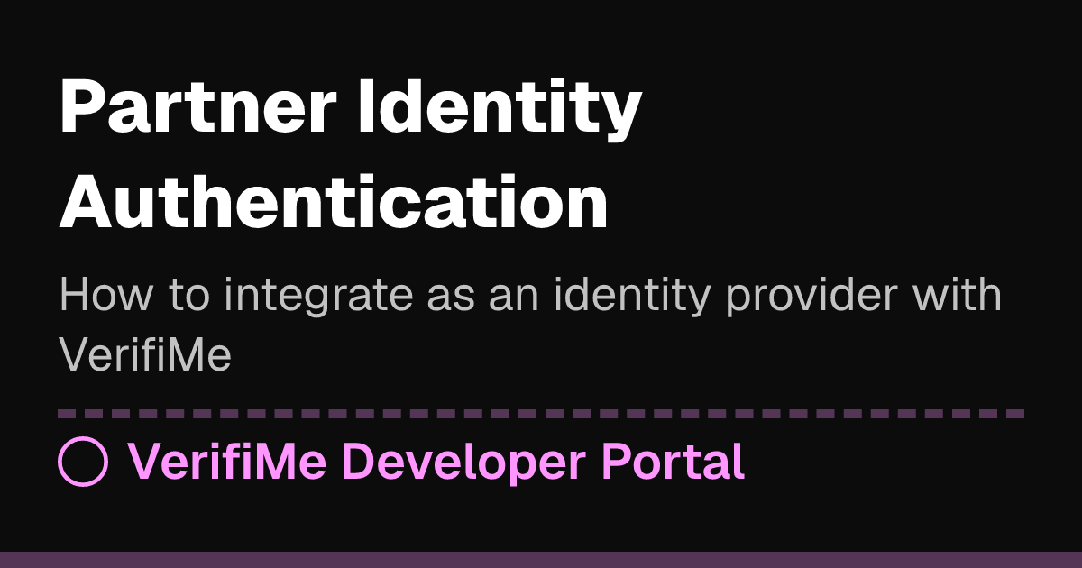Partner Identity Authentication | VerifiMe Developer Portal