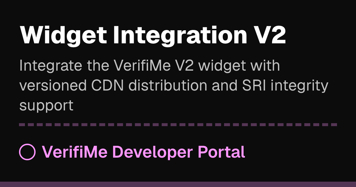Widget Integration V2 | VerifiMe Developer Portal